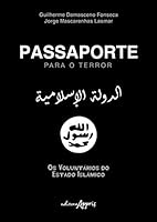 Passaporte Para o Terror. Os Voluntários do Estado Islâmico 8547306080 Book Cover