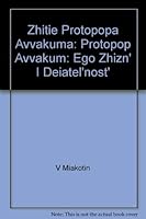 Zhitie Protopopa Avvakuma: Protopop Avvakum: Ego Zhizn' I Deiatel'nost' 5815902128 Book Cover