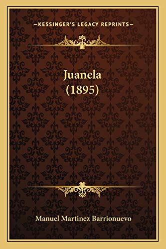 Juanela (1895) (Spanish Edition)