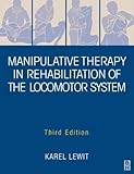 Manipulative Therapy in Rehabilitation Locomotor System