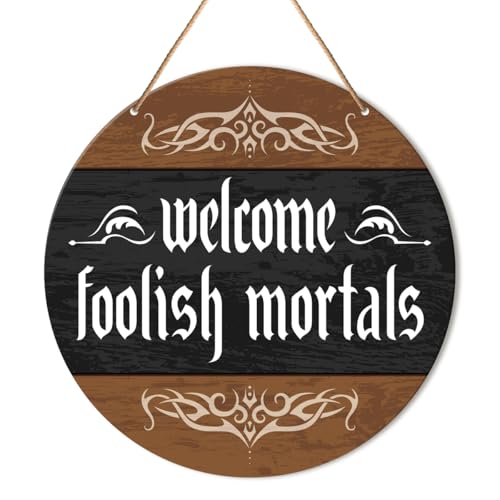 Halloween Welcome Sign for Front Door Halloween Round Hanging Sign Decor for Front Door Patio Porch Welcome Foolish Mortals