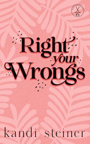 Right Your Wrongs: Special Edition (Kings of the Ice: Special Edition)