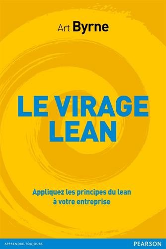 Télécharger Le virage Lean : Appliquez les principes du Lean à votre entreprise Francais PDF