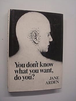 Hardcover You don't know what you want, do you? Book