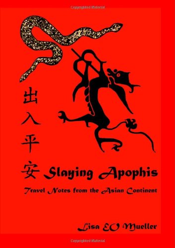 Slaying Apophis: Travel Notes from the Asian Continent