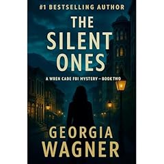 The Silent Ones: A Wren Cade FBI Mystery Thriller, Book 2 Audiolibro Por Georgia Wagner arte de portada