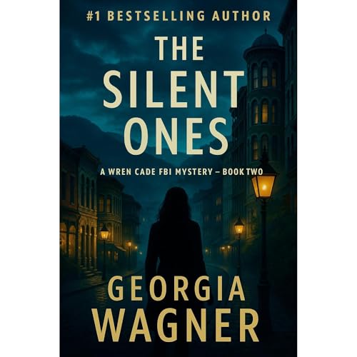 The Silent Ones: A Wren Cade FBI Mystery Thriller, Book 2 [Written by Georgia Wagner] episode artwork