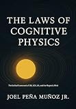 The Laws of Cognitive Physics: The Unified Framework of SNI, UCA, AA, and the Magnetic Mind