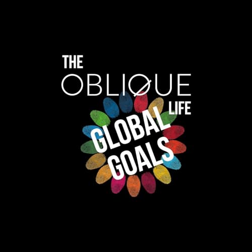 The Oblique Life Global Goals Podcast Por The Oblique Life arte de portada