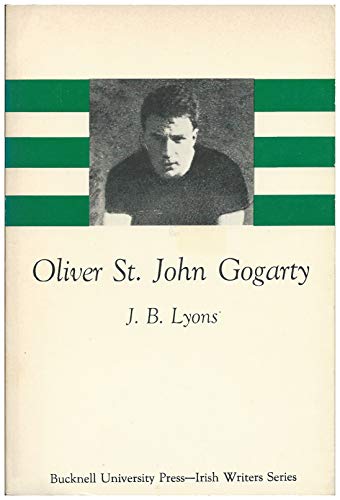 Oliver St. John Gogarty (The Irish writers series)