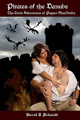 Pirates of the Danube: The Erotic Adventures of Pepper MacOralby