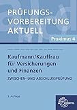 finanzen versicherungen blog  Prüfungsvorbereitung aktuell - Kaufmann/-frau für Versicherungen und Finanzen: Proximus 4 Zwischen- und Abschlussprüfung