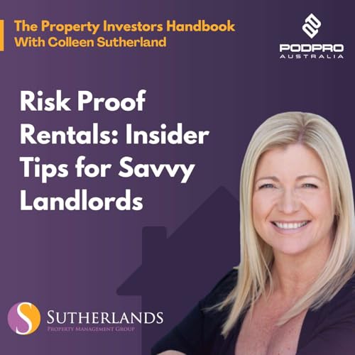 EP 48: Risk Proof Rentals: Insider Tips for Savvy Landlords