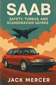 Paperback Saab: Safety, Turbos, and Scandinavian Quirks Book