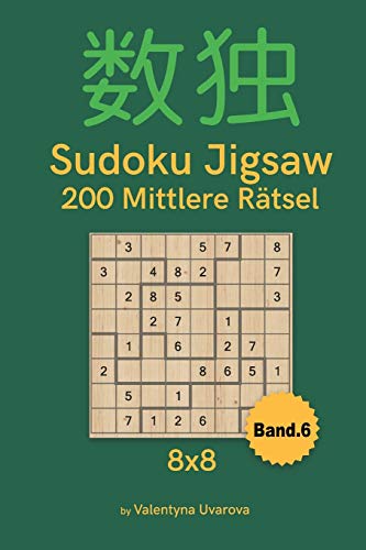 Sudoku Jigsaw: 200 Mittlere Rätsel 8x8 band. 6 (German Edition)