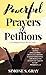 Powerful Prayers & Petitions: A Closer Walk With God