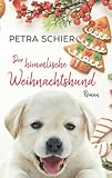 Der himmlische Weihnachtshund - Petra Schier 
