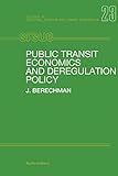 Public Transit Economics and Deregulation Policy (Studies in Regional Science and Urban Economics)