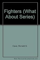 Fighters (What About Series) 0531034682 Book Cover