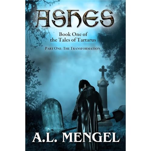 The Transformation (Part One of Ashes) Audiolibro Por A.L. Mengel arte de portada