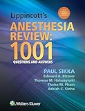 Lippincott's Anesthesia Review: 1001 Questions and Answers
