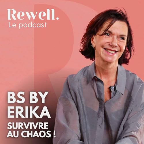 Survivre au chaos : bs.by.erika raconte sa renaissance !