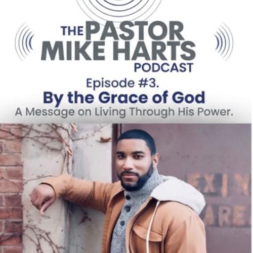By the Grace of God A Message on Living Through His Power