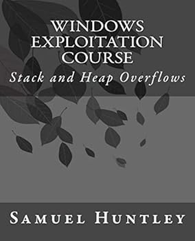 Paperback Windows Exploitation Course: Stack and Heap Overflows Book