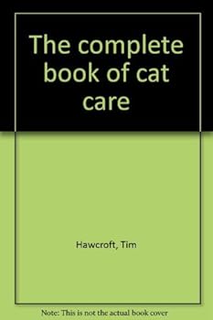 Complete Book of Cat Care