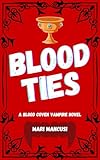 Blood Ties: A Blood Coven Vampire Novel