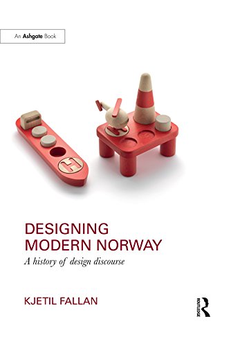 Designing Modern Norway: A History of Design Discourse