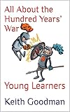 All About the Hundred Years’ War: Young Learners