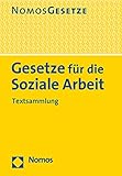 Gesetze für die Soziale Arbeit Textsammlung - Rechtsstand 15. August 2021/2022 - Nomos Verlagsgesellschaft 