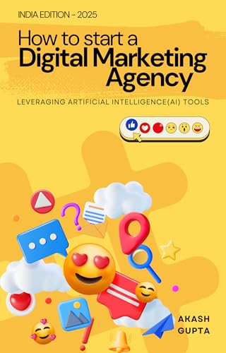 How to start a Digital Marketing Agency in 2025 (India Edition): Leveraging Artificial Intelligence (AI) Tools