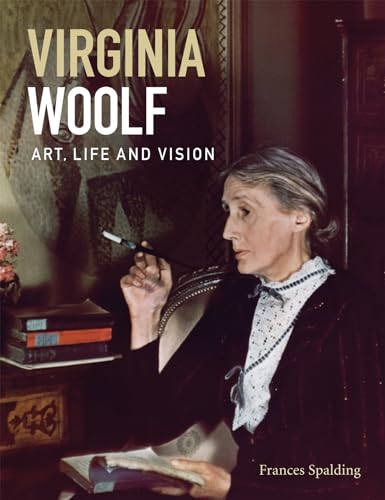 Virginia Woolf: Art, Life and Vision