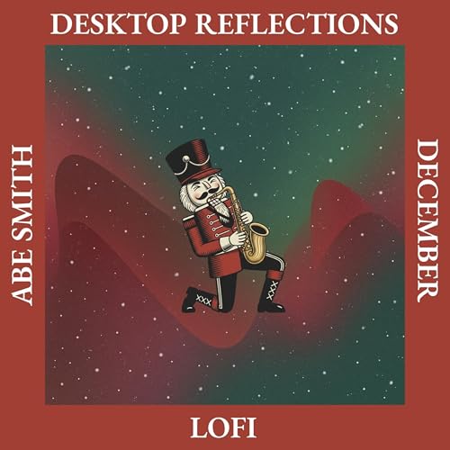 Desktop Reflections (December)