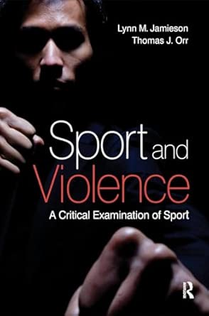 Sport and Violence: A Critical Examination of Sport book cover