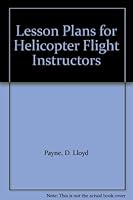 Lesson Plans for Helicopter Flight Instructors 1411671953 Book Cover
