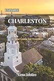Explore Charleston: A Clear Guide for Travelers