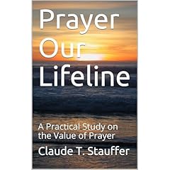 Prayer Our Lifeline Audiolibro Por Claude T. Stauffer arte de portada