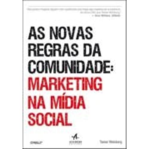 As novas regras da comunidade: marketing na midia social