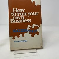 How to run your own business successfully (A Sovereign book) 0671187813 Book Cover