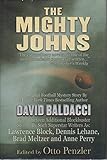 The Mighty Johns: 1 Novella & 13 Superstar Short Stories from the Finest in Mystery & Suspense