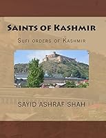 Saints of Kashmir: Sufi Orders of Kashmir 1507512341 Book Cover