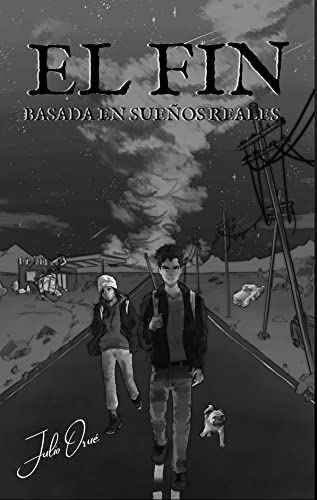 EL FIN: BASADA EN SUEÑOS REALES