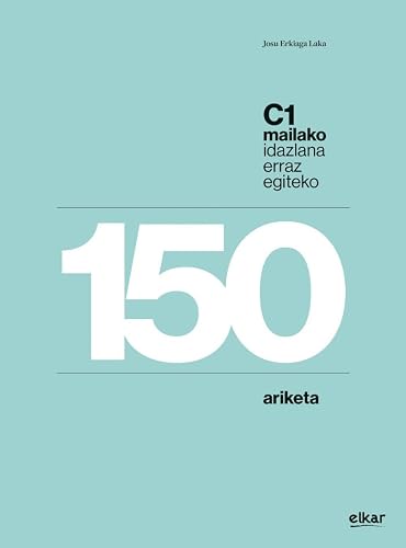 150 ariketa, C1 mailako idazlana erraz egiteko (Metodologia)