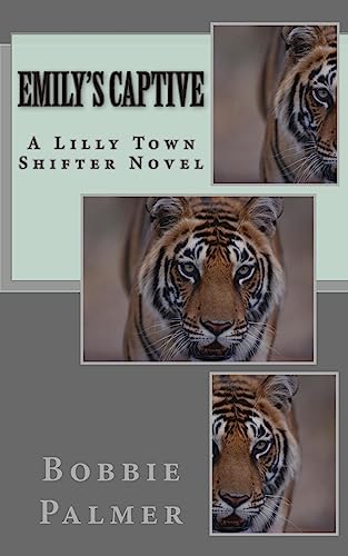 Emily's Captive (A Lilly Town Shifter Novel)