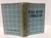 THE SAGA OF TEXAS 1901-1956 series-- TEXAS AFTER SPINDLETOP B00LJ266ZG Book Cover