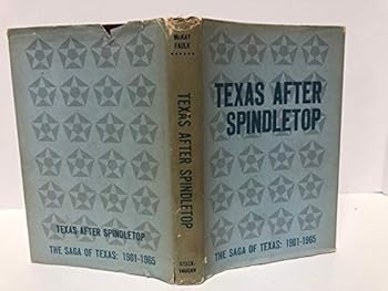 Hardcover THE SAGA OF TEXAS 1901-1956 series-- TEXAS AFTER SPINDLETOP Book