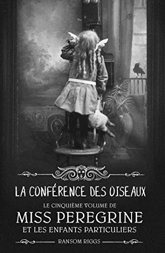 livre Miss Peregrine, Tome 05: La conférence des oiseaux